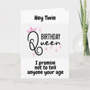 BIRTHDAY QUEEN ***TWIN*** ON YOUR "40th BIRTHDAY" Card