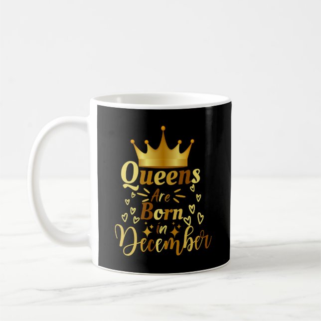 Birthday Queens Are Born In December Coffee Mug (Left)