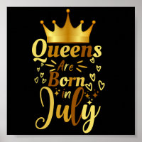 Birthday Queens Are Born In July