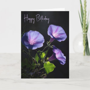 Birthday Radiant Morning Glory Flowers Card