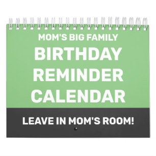Birthday Reminder for Mom's Big Family Funny Green Calendar