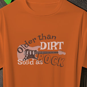 Birthday Rock Guitar Older Than Dirt Orange Music T-Shirt
