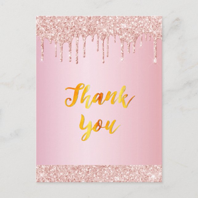 Birthday rose gold glitter drip Thank You Postcard (Front)