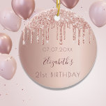 Birthday rose gold glitter pink friends ceramic tree decoration<br><div class="desc">An ornament for a girly and glamourous 21st birthday as a gift from her friends or parents. A rose gold, pink gradient background with faux rose gold glitter drips, paint dripping look. On front: Personalise and add a date, a name and age. The name is written in dark rose gold...</div>