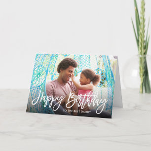 Birthday Script Overlay Photo Card for Dad