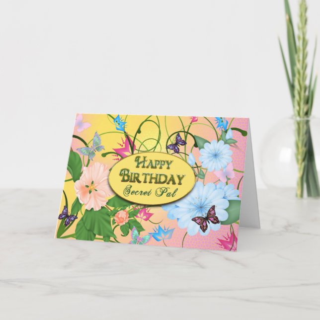 BIRTHDAY- SECRET PAL - BUTTERFLIES/FLOWERS CARD (Front)