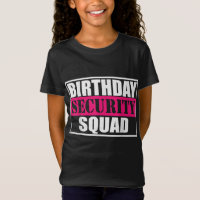 Birthday Security Squad B-day Party Family team