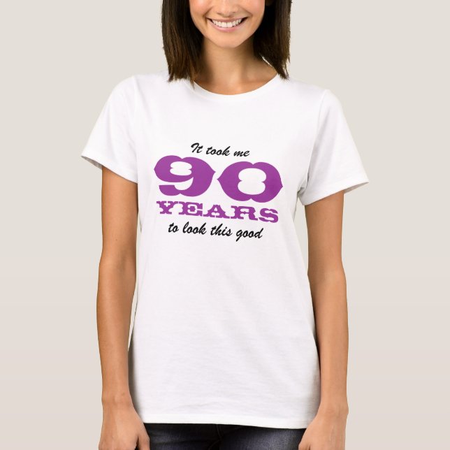 Birthday shirt for 90 year old woman (Front)
