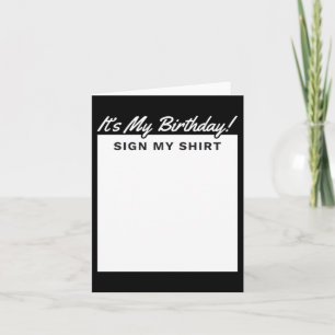 Birthday Sign Shirt Funny Perfect Gift For Friends Card