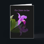 Birthday, Sister-in-law, Orchid Reflected on Black Card<br><div class="desc">This lovely orchid makes a splendid birthday greeting card.  Feel free to change the inside verse to suit your needs.</div>