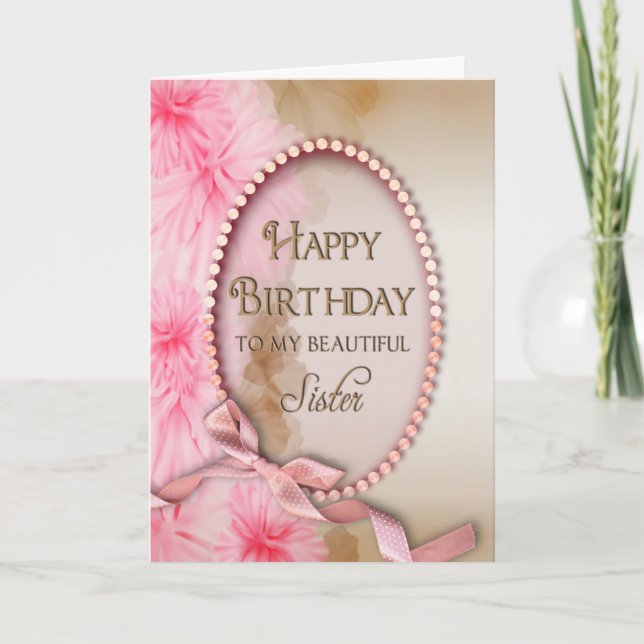 Birthday Sister - Pink Pearls - Floral Card (Front)