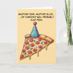 Birthday Slice with Extra Cheese Humour Card