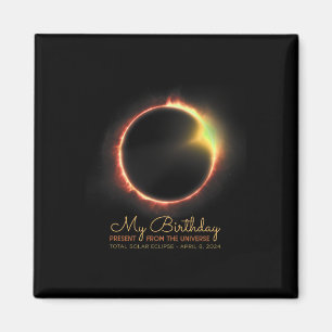 Birthday Solar Eclipse 2024 April 8 Total Eclipse  Magnet