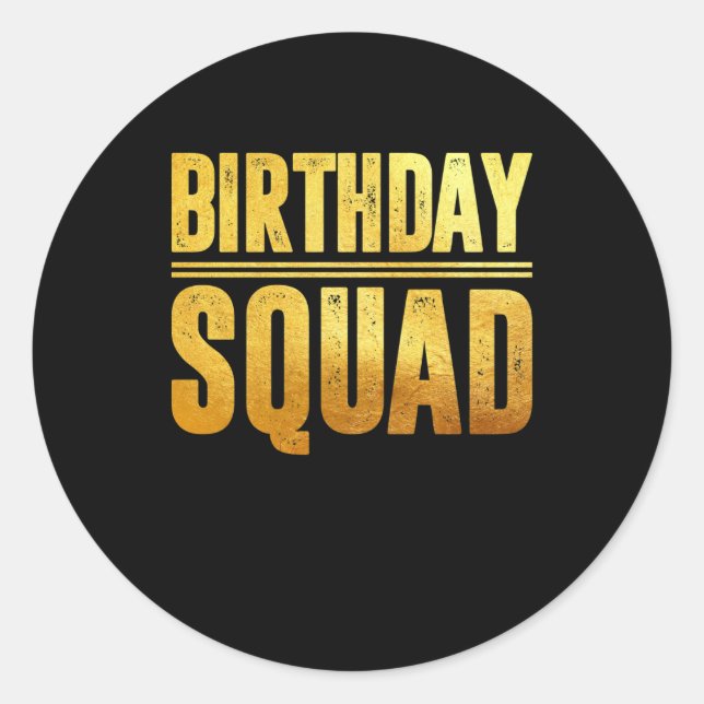 Birthday Squad Classic Round Sticker (Front)