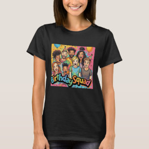Birthday Squad Colourful Friends Party T-Shirt