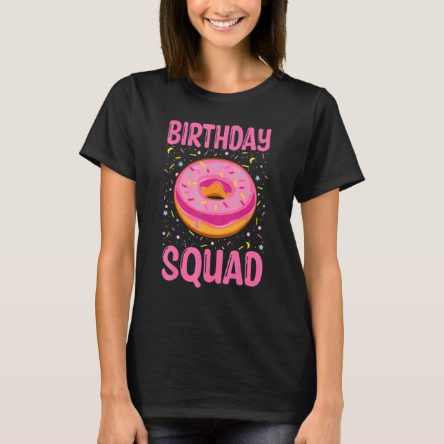 Birthday Squad Doughnut 1 T-Shirt (Front)