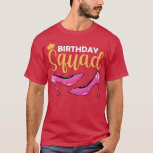 Birthday Squad Fan Funny Girlfriends Pink Celebrat T-Shirt