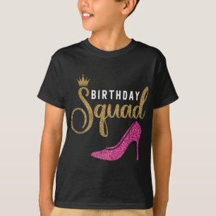Birthday Squad for Women Queen Golden Pink Shoe Fa T-Shirt