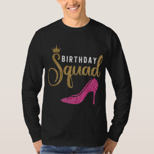 Birthday Squad for Women Queen Golden Pink Shoe Fa T-Shirt