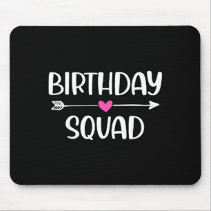 Birthday Squad Funny Gift Men Boys Women Girls Kid Mouse Mat