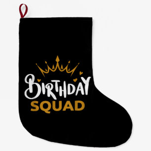 Birthday Squad Party Matching Family Group Funny B Large Christmas Stocking