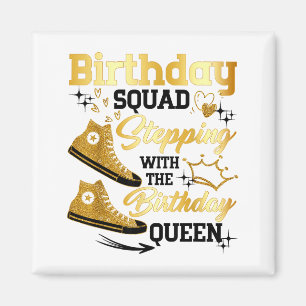 Birthday Squad Scute Ss Cute Sss Stepping With The Magnet