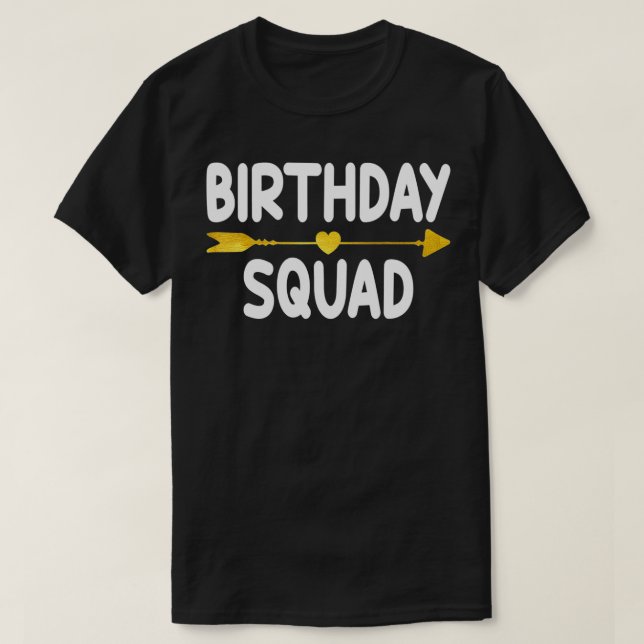 Birthday Squad  T-Shirt (Design Front)