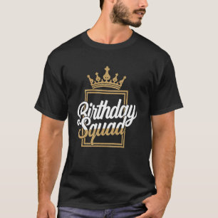 Birthday Squad with Crown Art T-Shirt