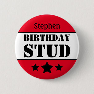 Birthday Stud Personalized 6 Cm Round Badge