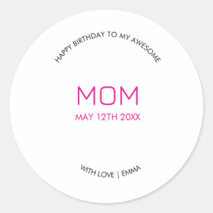 Birthday, Stylish and Awesome Mum's Classic Round Sticker