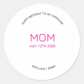 Birthday, Stylish and Awesome Mum's Classic Round Sticker