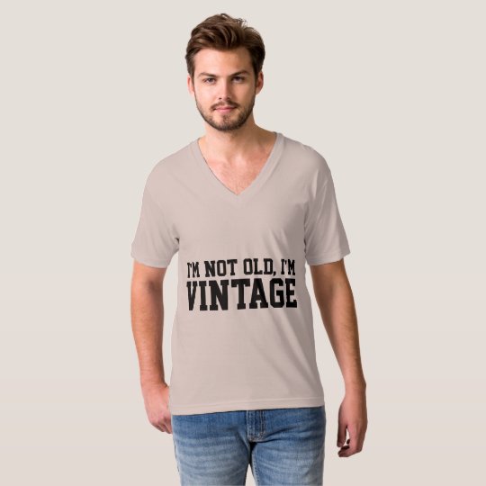 Birthday T-shirts, I'M NOT OLD, I'M VINTAGE T-Shirt