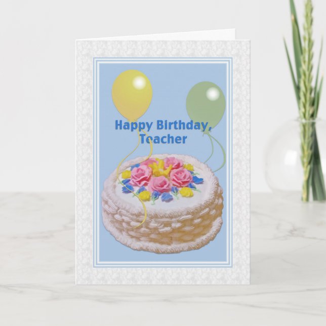 Birthday, Teacher, Cake and Balloons Card (Front)