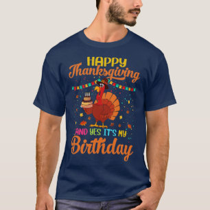 Birthday Thanksgiving T-Shirt