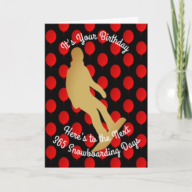 Birthday To The Next 365 Snowboarding Days Card (Front)