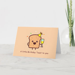 Birthday Toast Funny Punny Birthday Card
