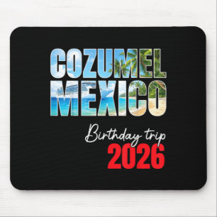 Birthday Trip 2026 Cozumel Mexico Cruise Party Mouse Mat