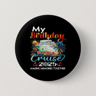 Birthday Trip Cruise 2025 Family Birthday Party Un 6 Cm Round Badge