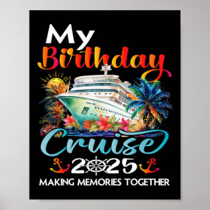 Birthday Trip Cruise 2025 Family Birthday Party Un Poster