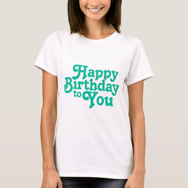 Birthday Typography Sayings T-Shirt (Front)