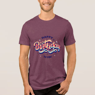 Birthday Typography Sayings Tri-Blend Shirt