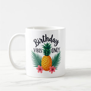 Birthday Vibes Only Cool Mugs