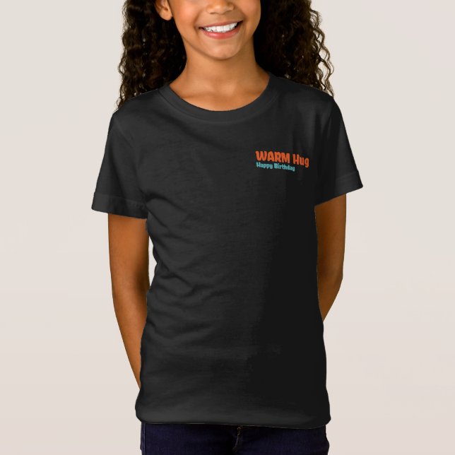 Birthday Warm Hug T-Shirt (Front)