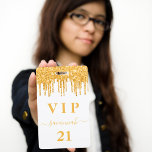 Birthday white gold glitter drips monogram vip  ID badge<br><div class="desc">A modern, stylish and glamourous badge for a 21st (or any age) birthday party. A white background with faux gold glitter drip, paint dripping look. The name is written with a modern hand lettered style script with swashes. With the text: VIP Number 21 is written in a golden colour. To...</div>