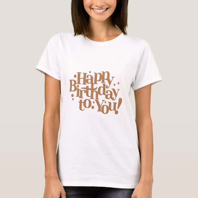 Birthday wish message calligraphy T-Shirt (Front)