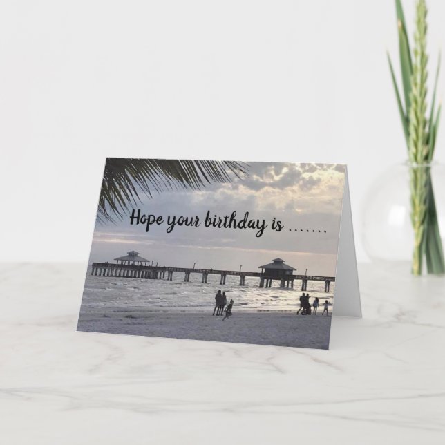 BIRTHDAY WISHES *BETTER THAN DAY AT THE BEACH* CARD (Front)