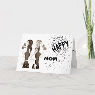 BIRTHDAY WISHES **MOM** FROM YOUR **DAUGHTER** CARD