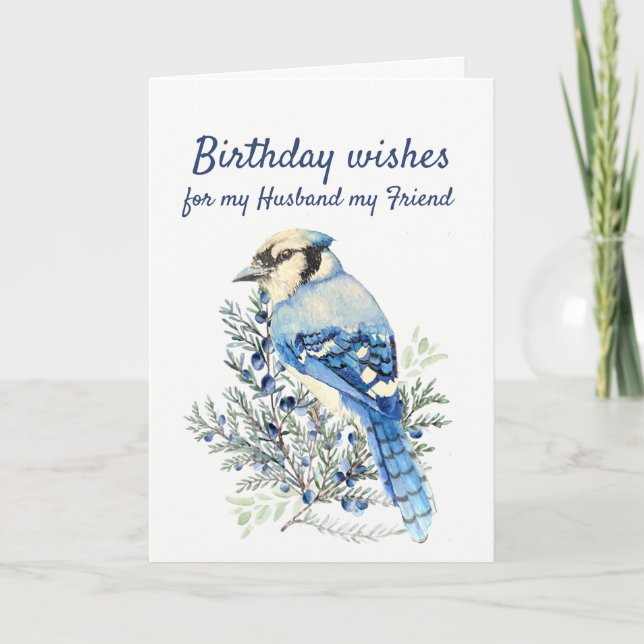 Birthday Wishes with  Bluejay Husband Friend Holiday Card (Front)