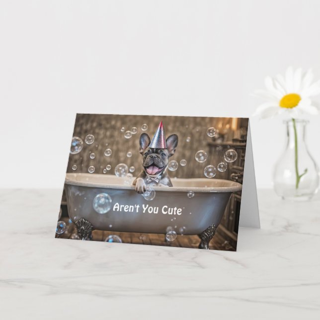 Birthday with Cute French Bulldog or Frenchie Bath Card (Small Plant)
