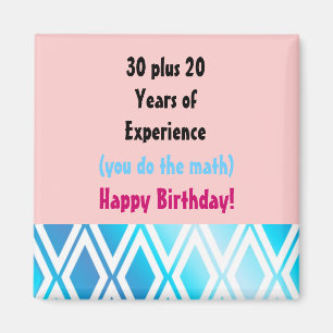 Birthday With Experience - 50th Birthday Magnet